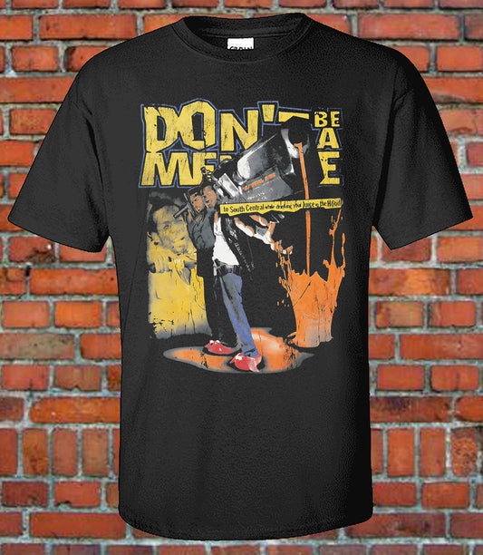 Don't Be a Menace - Graphic Tee
